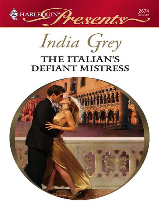 Title details for The Italian's Defiant Mistress by India Grey - Available
